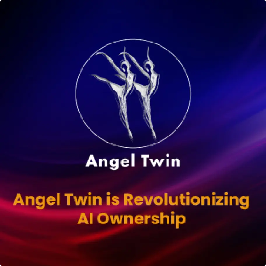 Angel Twin is Revolutionizing AI Ownership