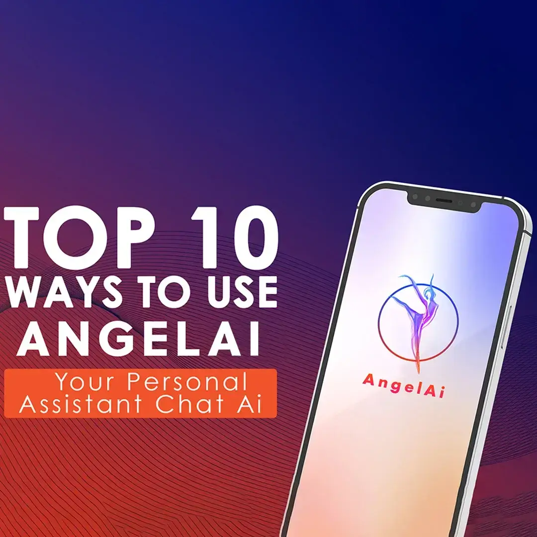Top 10 Ways to Use AngelAi