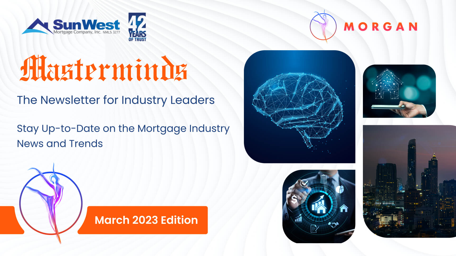 Masterminds Your Ultimate Mortgage Industry Resource from Sun West!